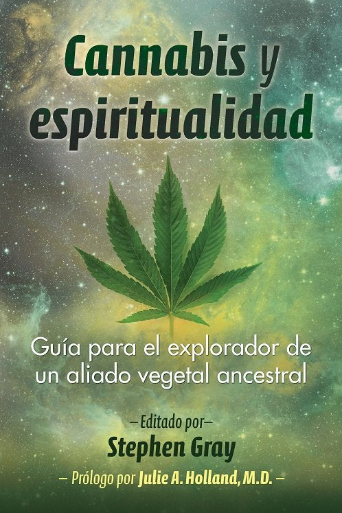 CANNABIS Y ESPIRITUALIDAD, de STEPHEN GRAY | portada del libro