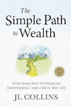 The Simple Path to Wealth (Revised & Expanded Edition), de JL COLLINS | portada del libro