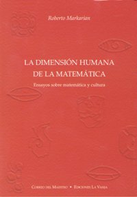 DIMENSION HUMANA DE LA MATEMATICA,LA, de MARKARIAN | portada del libro