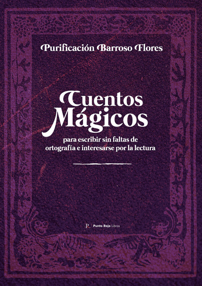Cuentos mágicos para escribir sin faltas de ortografía e int, de Barroso Flores, Purificación | portada del libro