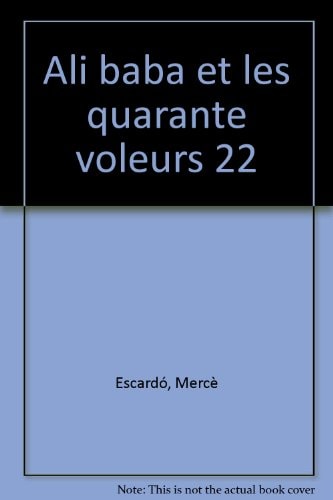 ALI BABA ET LES QUARANTE VOLEURS 22, de Collectif | portada del libro