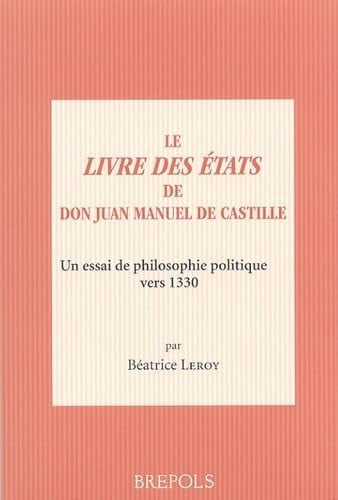 LIVRE DES ETATS DU ROI JUAN MANUEL, de LEROY BEATRICE | portada del libro