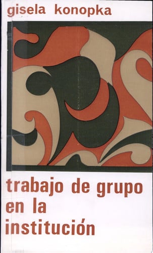 Trabajo en grupo de la institución, de KONOPKA | portada del libro