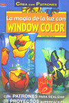 MAGIA DE LA LUZ CON WINDOW COLOR, de MORAS,INGRID | portada del libro