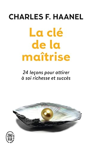 LA CLE DE LA MAITRISE, de Charles Francis Haanel | portada del libro