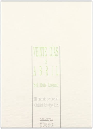 Veinte d¡as de abril, de LOZANO RUIZ | portada del libro
