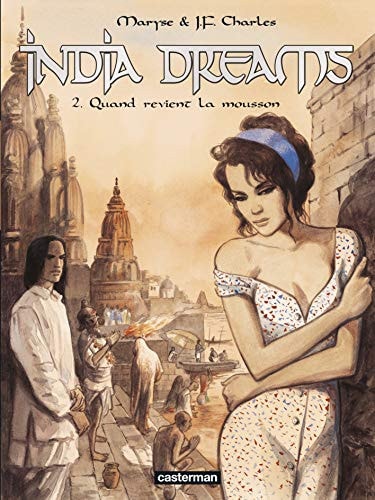 INDIA DREAMS T2 QUAND REVIENT LA MOUSSON EDITION GRAND FORMA, de Maryse Charles | portada del libro