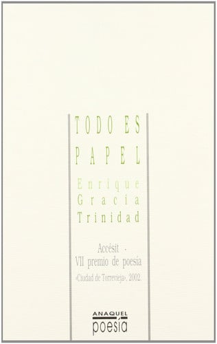 TODO ES PAPEL, de GRACIA TRINIDAD | portada del libro