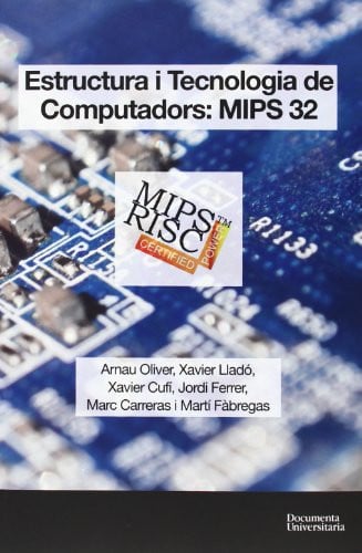 Estructura i tecnologia de computadors: MIPS 32, de Oliver Malagelada | portada del libro