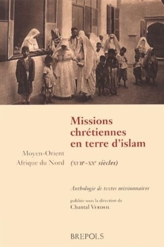 MISSIONS CHRETIENNES EN TERRES D'ISLAM XVIIE-XIXE SIECLES, de VERDEIL C | portada del libro