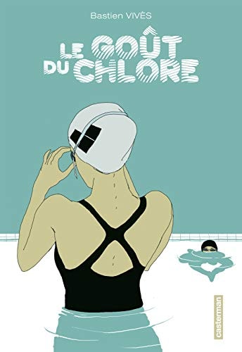 LE GOUT DU CHLORE, de Bastien Vivès | portada del libro