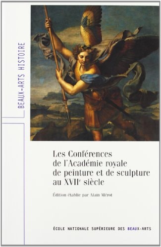 ES CONFERENCES DE L'ACADEMIE ROYALE DE, de Académie royale de peinture et de sculpture (France) | portada del libro