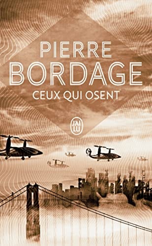EUX QUI OSENT, de Pierre Bordage | portada del libro