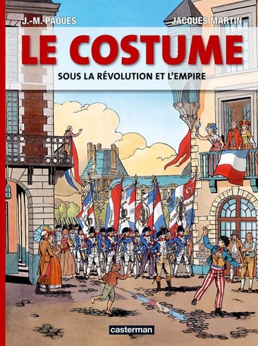 LE COSTUME SOUS LA REVOLUTION ET L'EMPIRE, de Jean-Marie Pâques | portada del libro