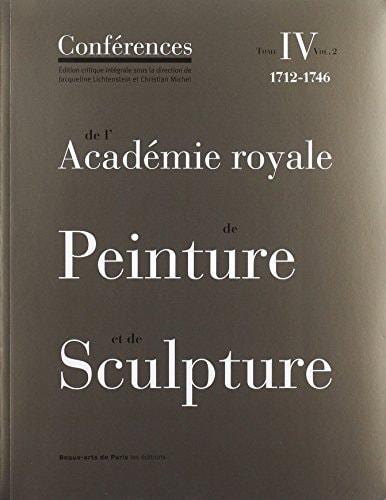 4-V2 CONFERENCES DE L'ACADEMIE ROYALE D, de Académie royale de peinture et de sculpture (France). | portada del libro