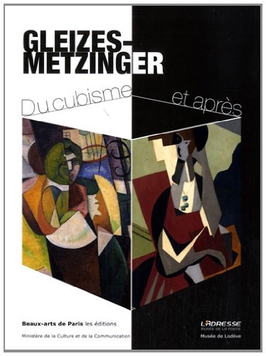 LEIZES-METZINGER - DU CUBISME ET APRES, de BROOKE PETER/BRIEND CHRISTIAN/FABRE GLADYS/RASLE JOSETTE | portada del libro