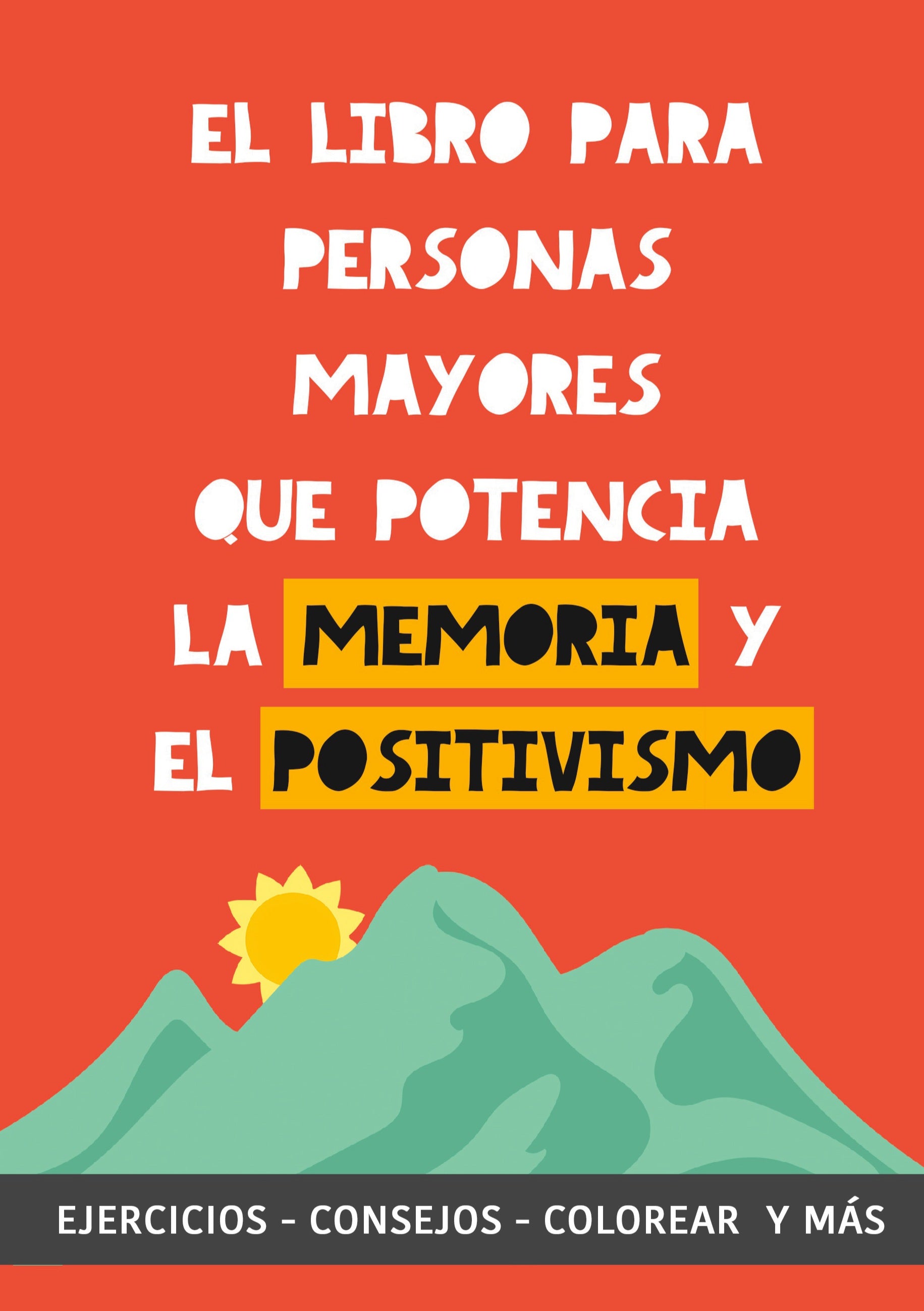 El libro para personas mayores que potencia la memoria y el positivismo, de Grete Garrido | portada del libro