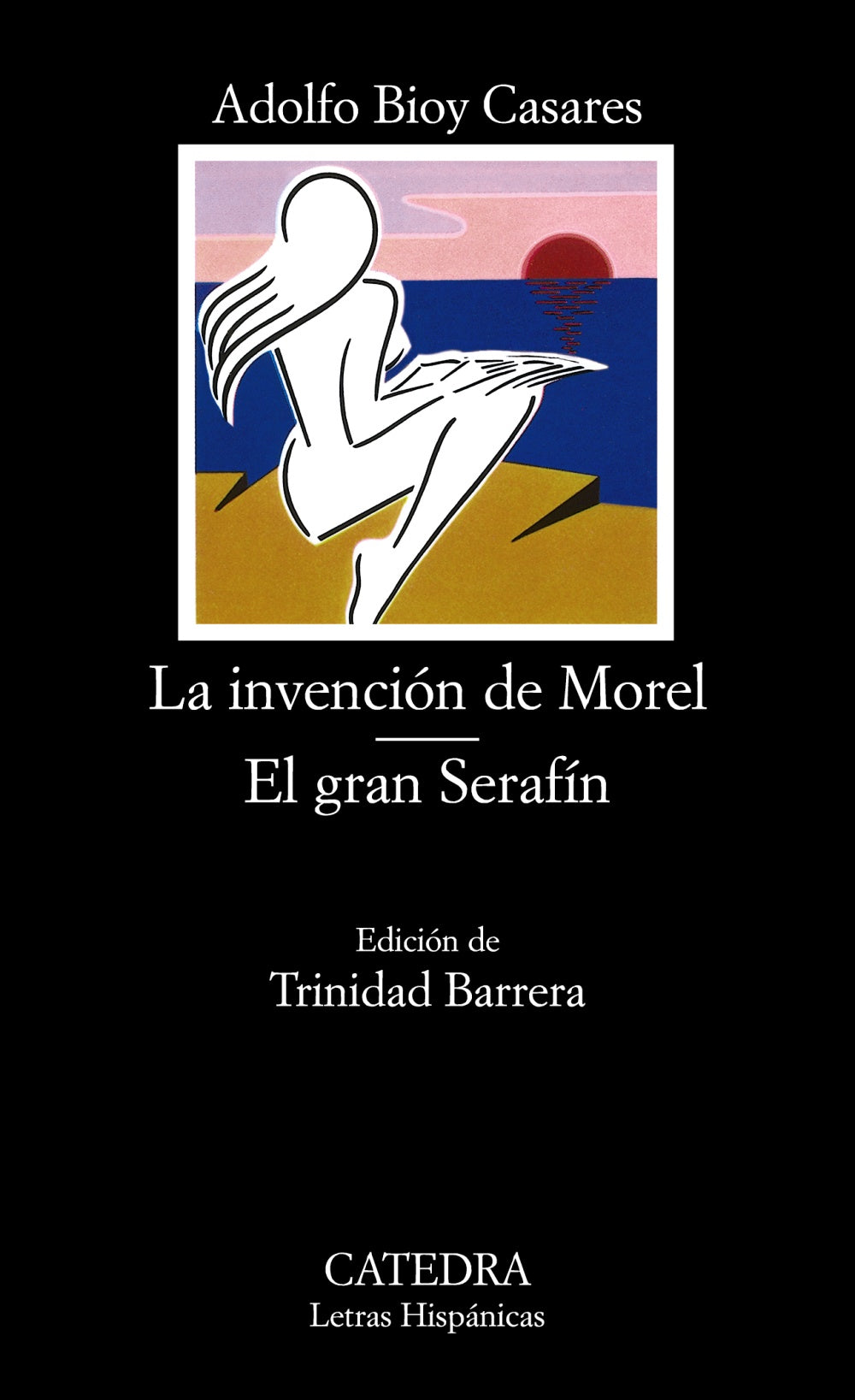 La invención de Morel; El gran Serafín, de Bioy Casares, Adolfo | portada del libro