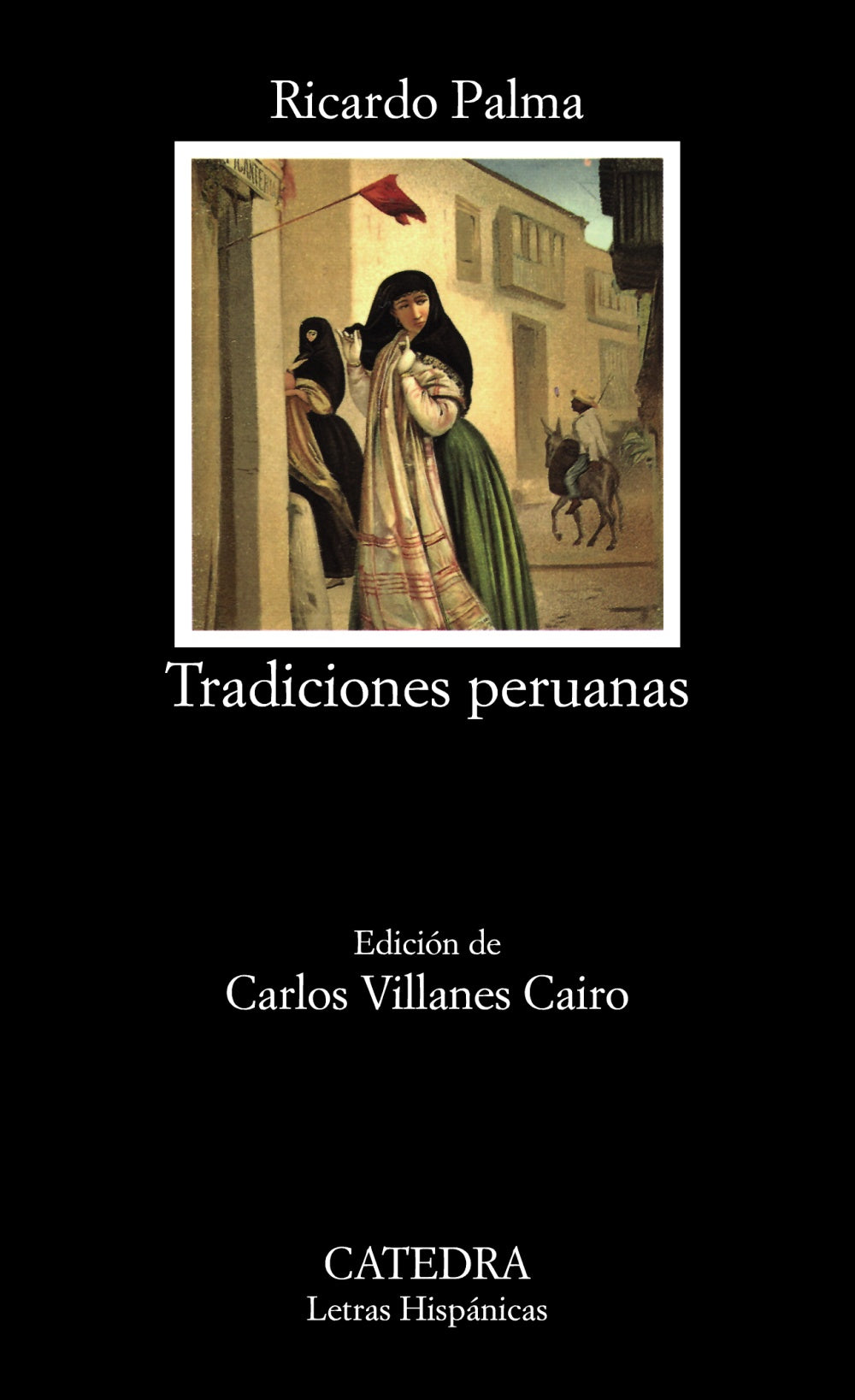 Tradiciones peruanas, de Palma, Ricardo | portada del libro