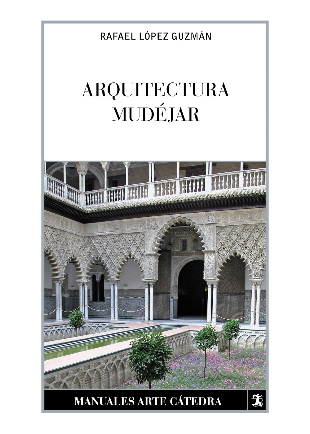Arquitectura mudéjar, de López Guzmán, Rafael | portada del libro