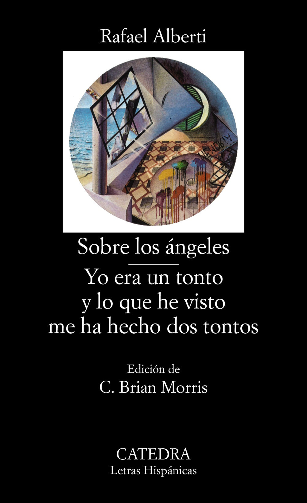 Sobre los ángeles; Yo era un tonto y lo que he visto me ha hecho dos tontos, de Alberti, Rafael | portada del libro