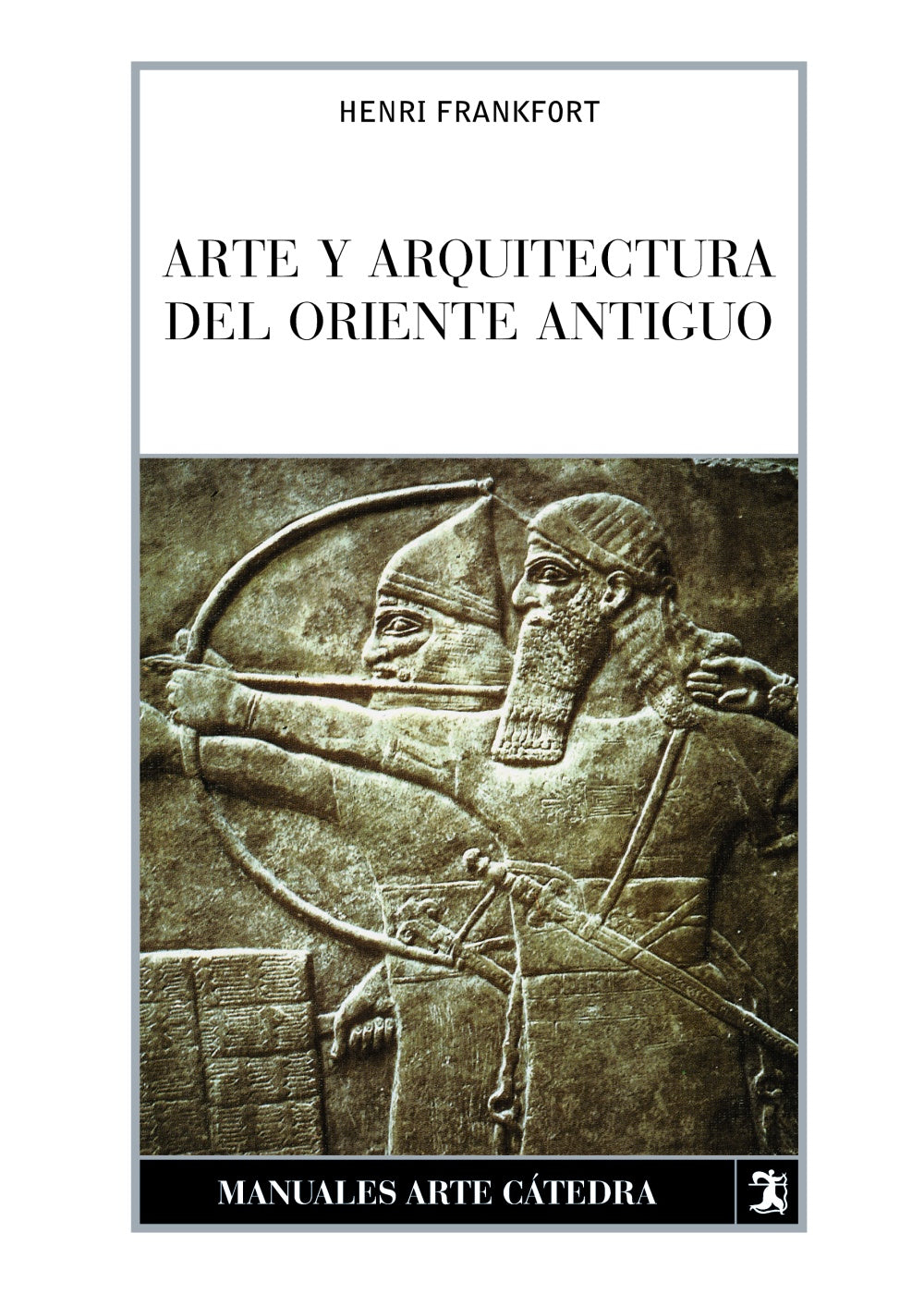 Arte y arquitectura del Oriente Antiguo, de Frankfort, Henry | portada del libro