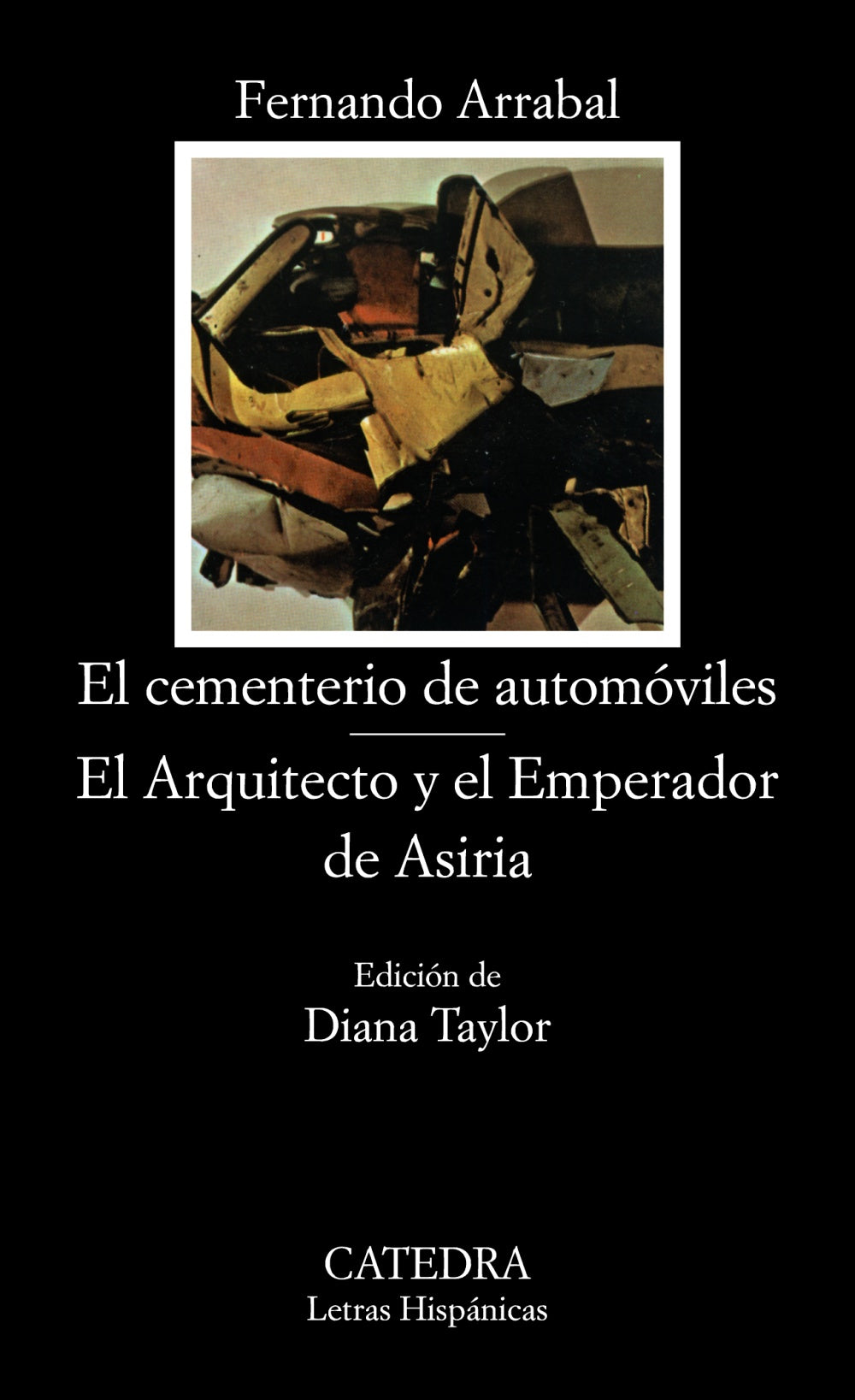 El cementerio de automóviles; El Arquitecto y el Emperador de Asiria, de Arrabal, Fernando | portada del libro