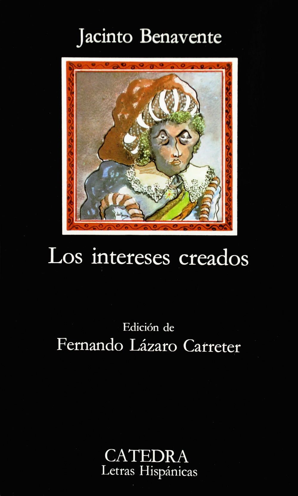 Los intereses creados, de Benavente, Jacinto | portada del libro