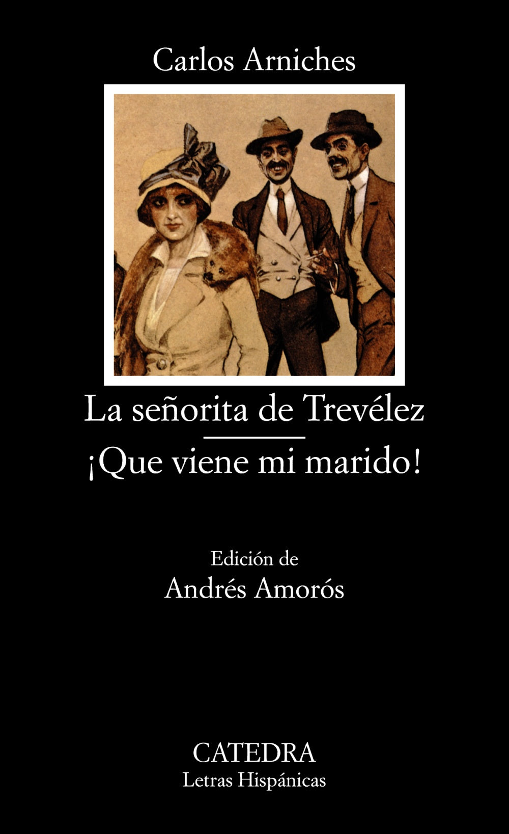 La señorita de Trevélez; ¡Que viene mi marido!, de Arniches, Carlos | portada del libro