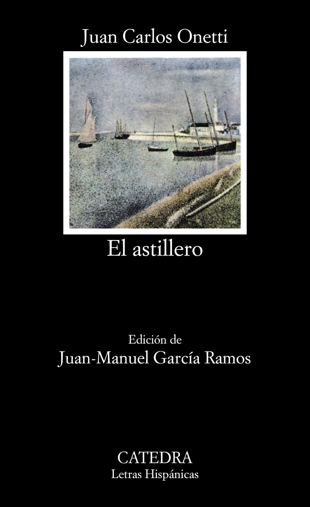 El astillero, de Onetti, Juan Carlos | portada del libro