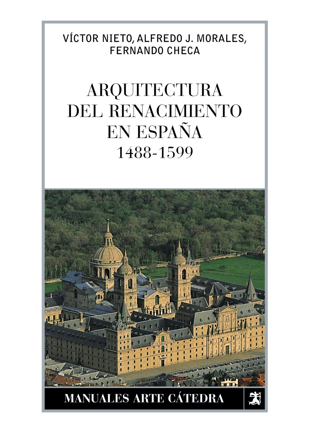 Arquitectura del Renacimiento en España, 1488-1599, de Morales, Alfredo | portada del libro