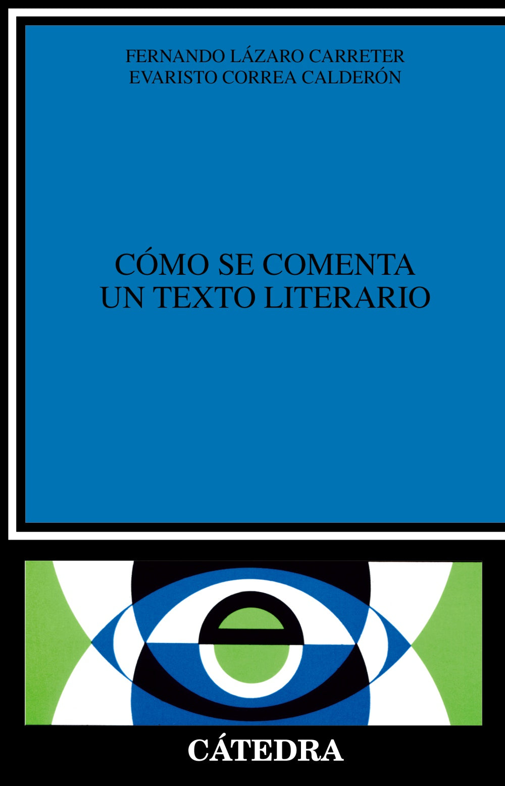 Cómo se comenta un texto literario, de Lázaro Carreter, Fernando | portada del libro