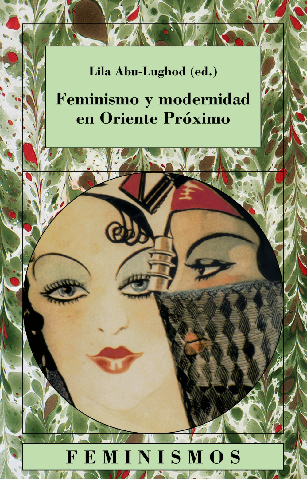 Feminismo y modernidad en Oriente Próximo, de Abu-Lughod, Lila | portada del libro