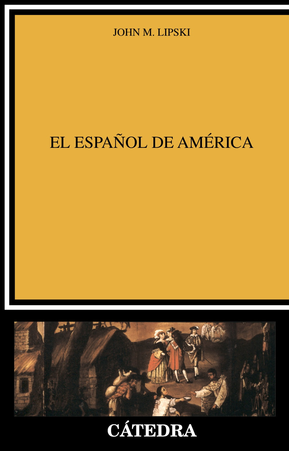 El español de América, de Lipski, John | portada del libro