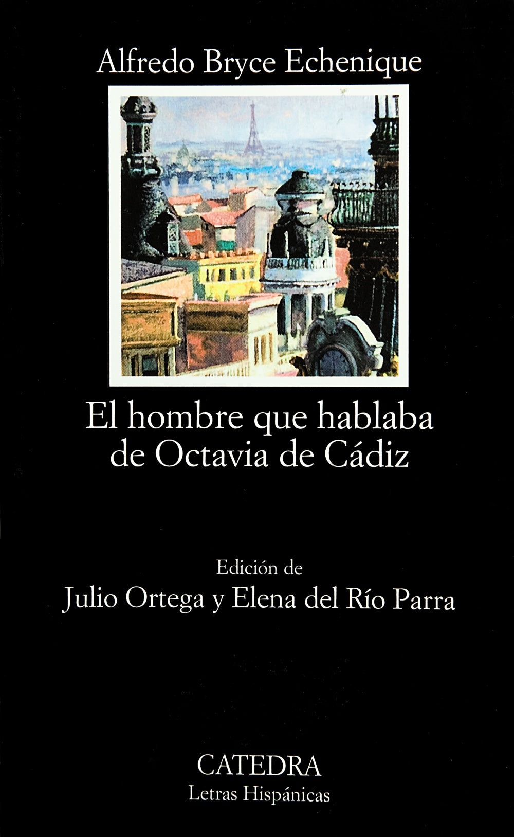 El hombre que hablaba de Octavia de Cádiz, de Bryce Echenique, Alfredo | portada del libro