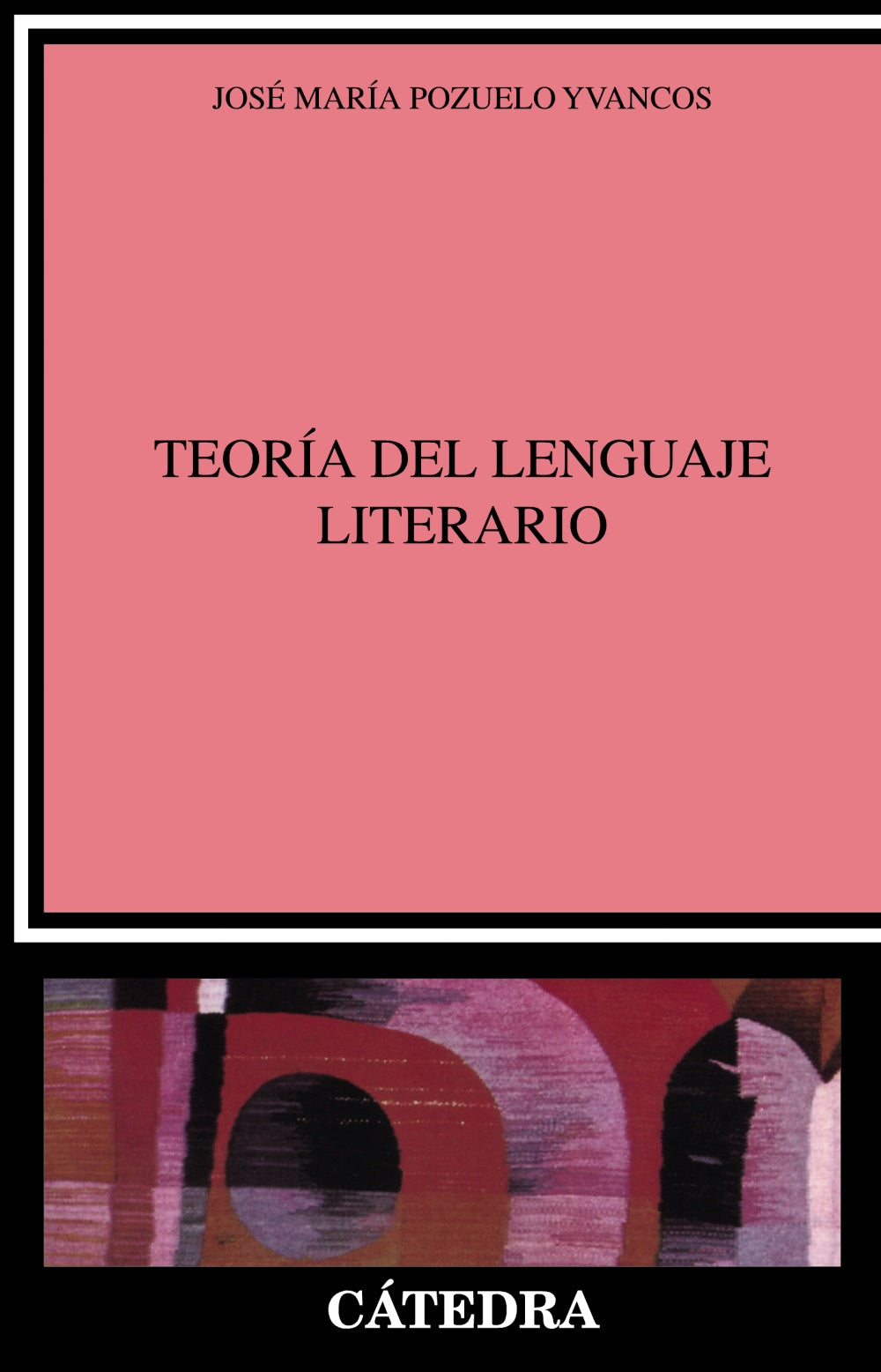 Teoría del lenguaje literario, de Pozuelo Yvancos, José María | portada del libro