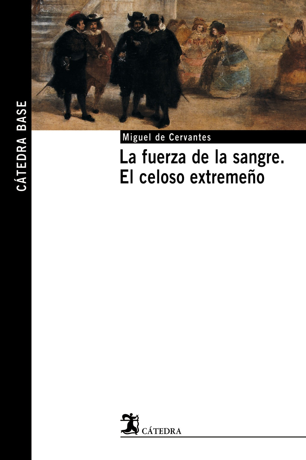 La fuerza de la sangre; El celoso extremeño, de Cervantes, Miguel de | portada del libro