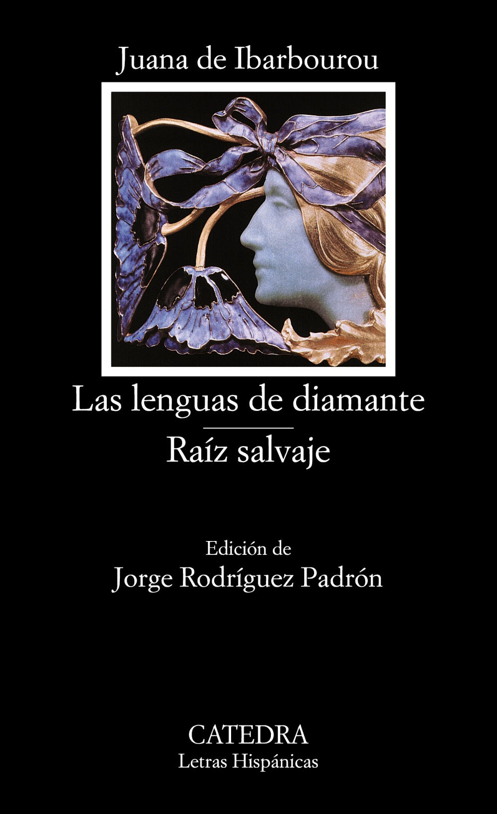Las lenguas de diamante; Raíz salvaje, de Ibarbourou, Juana de | portada del libro