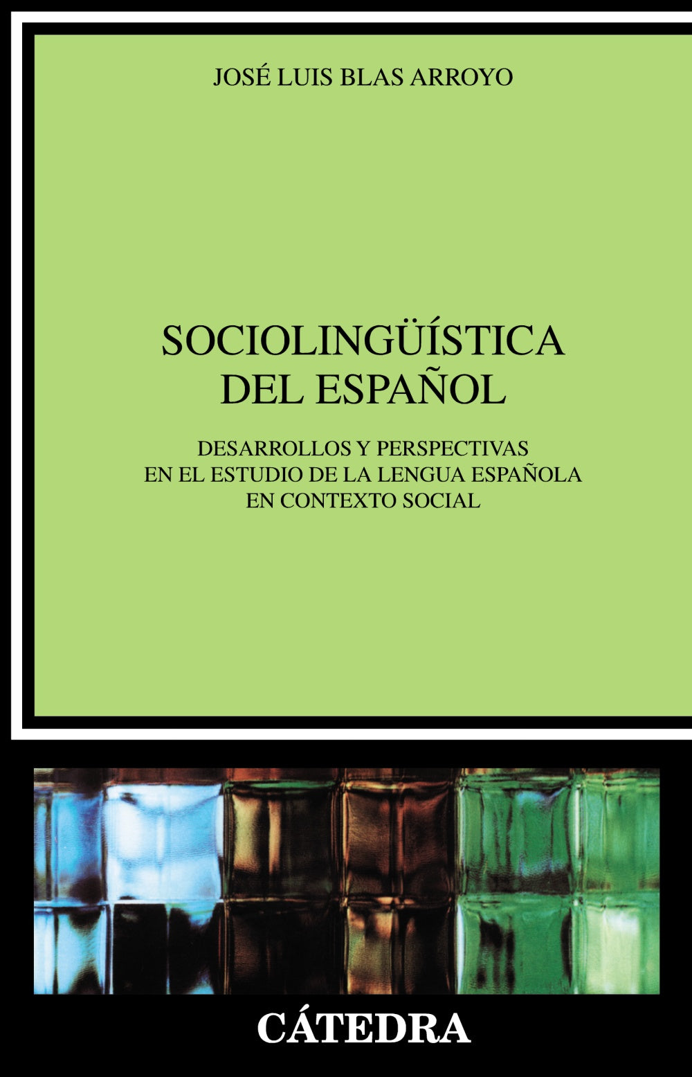 Sociolinguística del español, de Blas Arroyo, José Luis | portada del libro