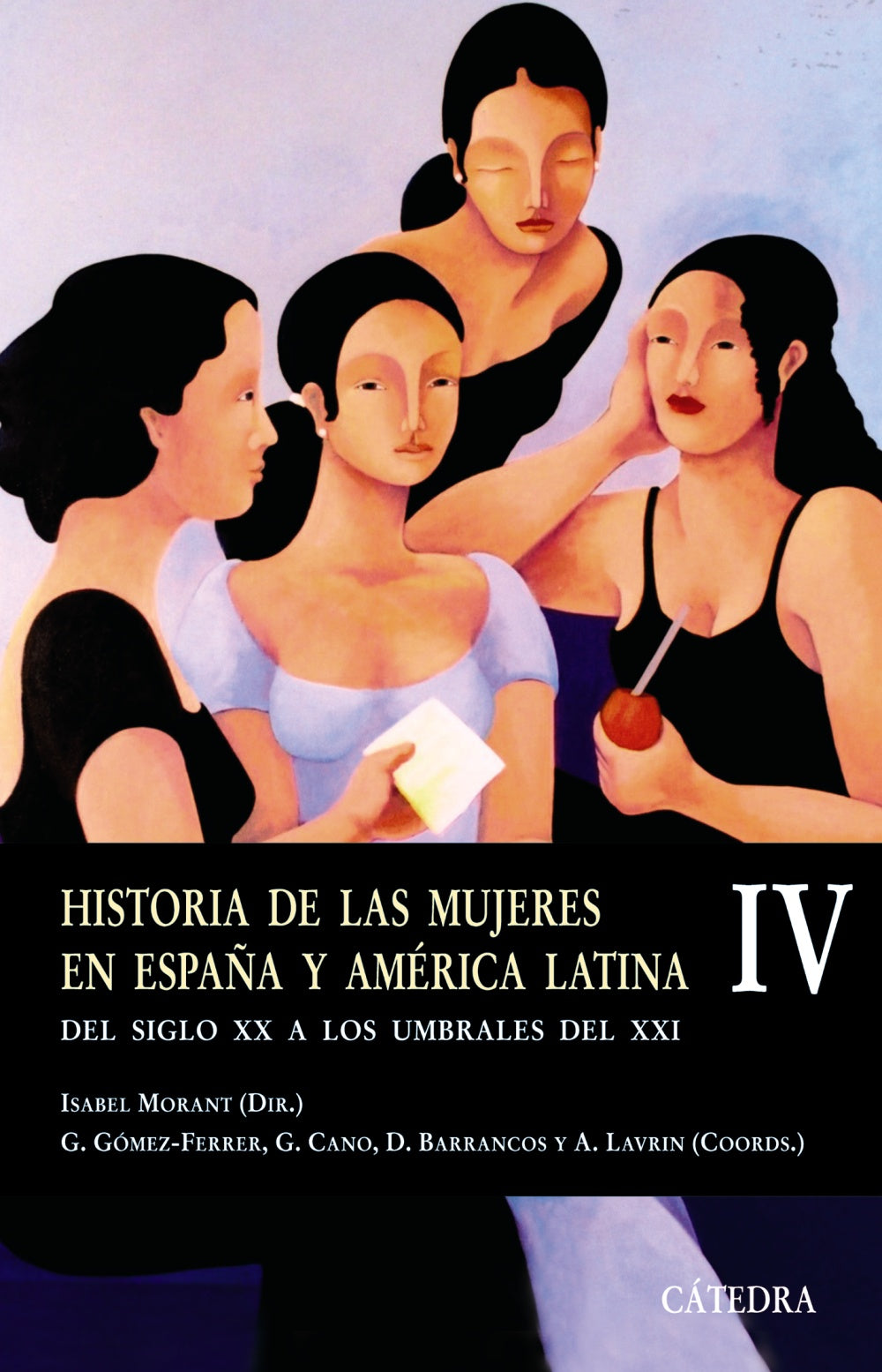 Historia de las mujeres en España y América Latina  IV, de Morant, Isabel | portada del libro