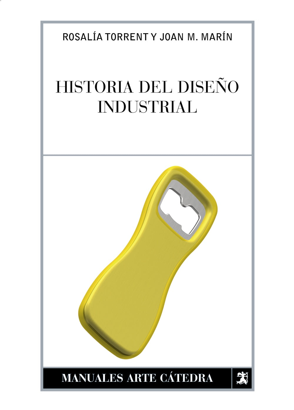 Historia del diseño industrial, de Torrent, Rosalía | portada del libro