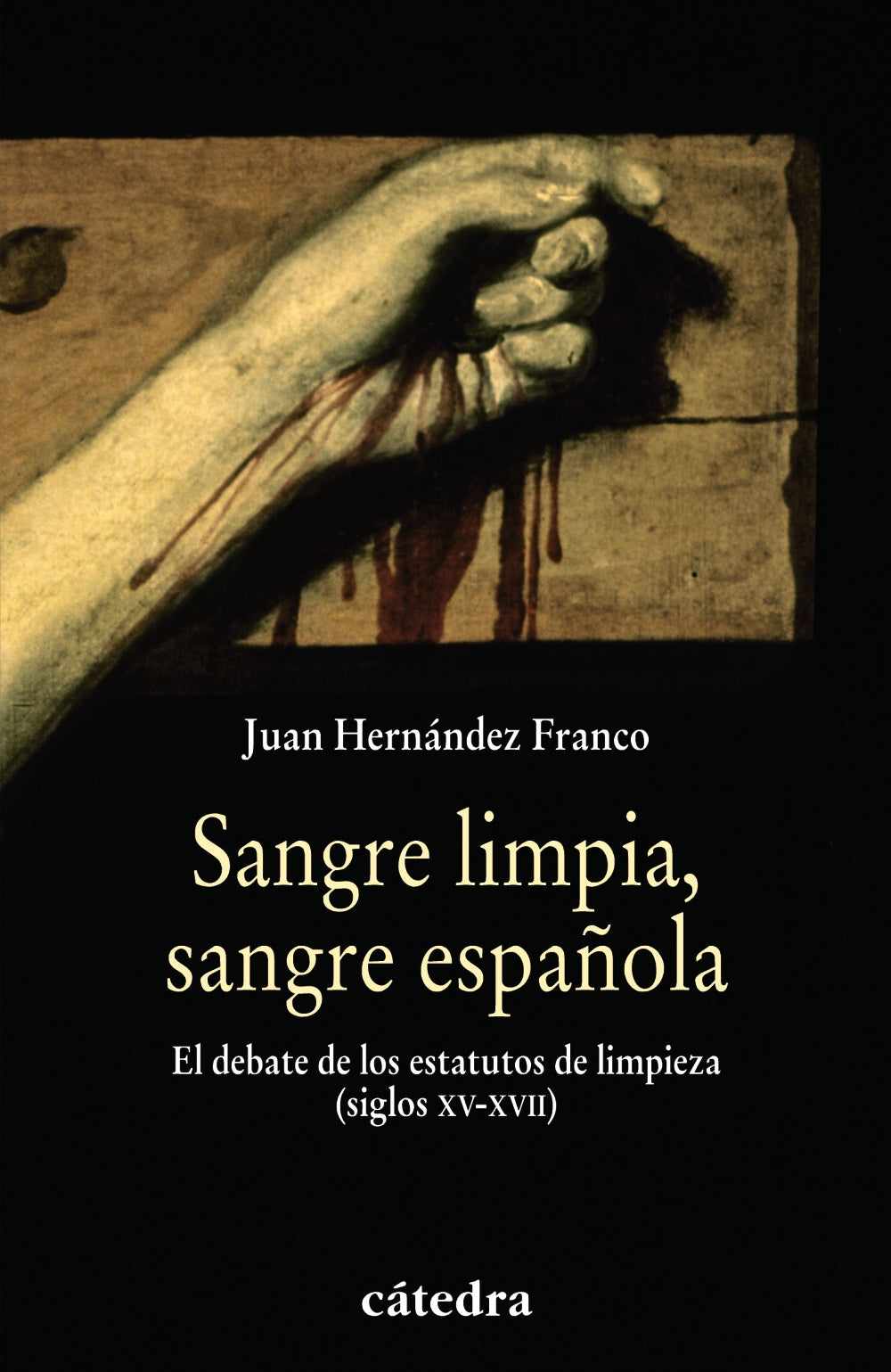 Sangre limpia, sangre española, de Hernández Franco, Juan | portada del libro