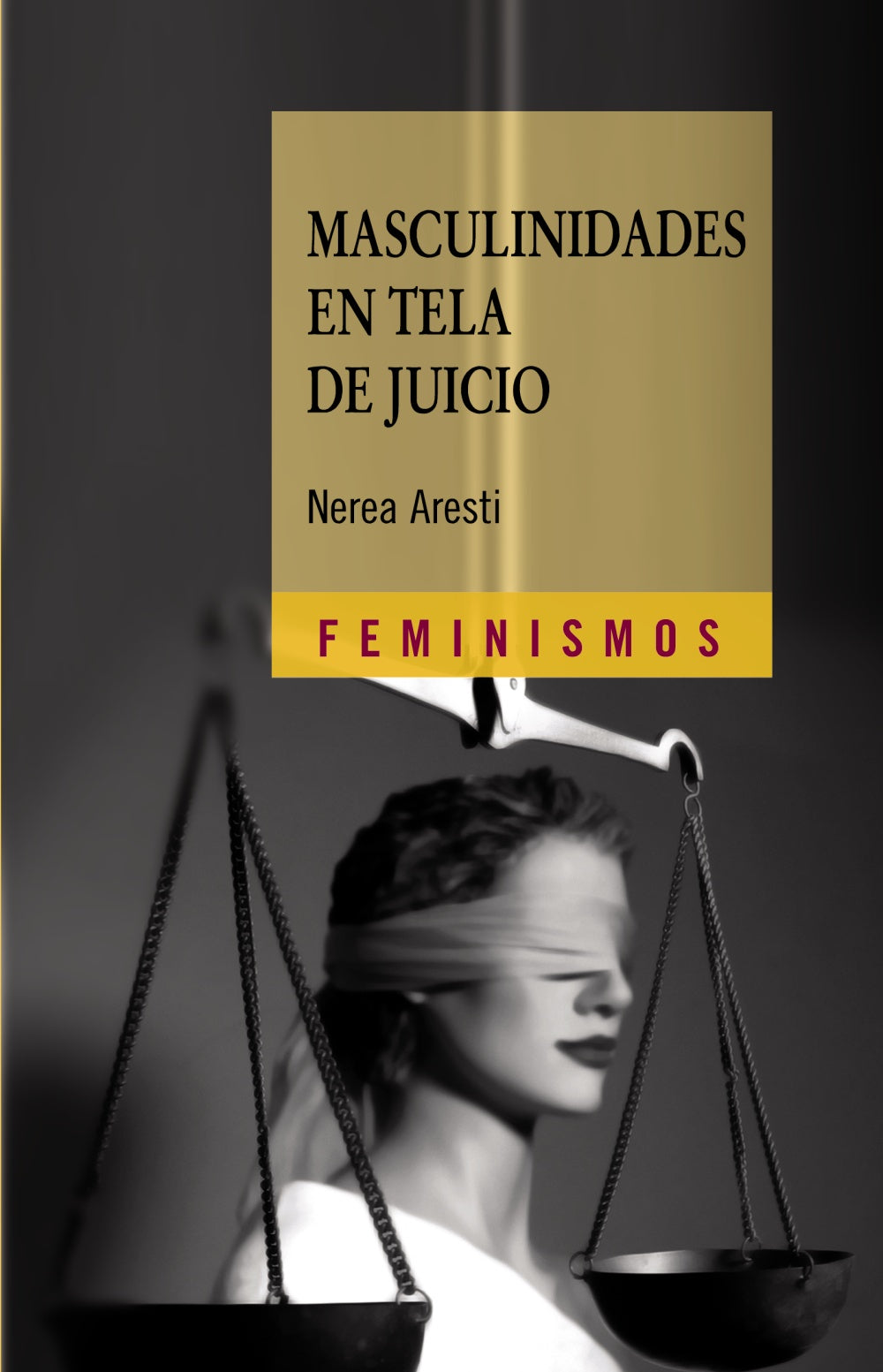 Masculinidades en tela de juicio, de Aresti, Nerea | portada del libro