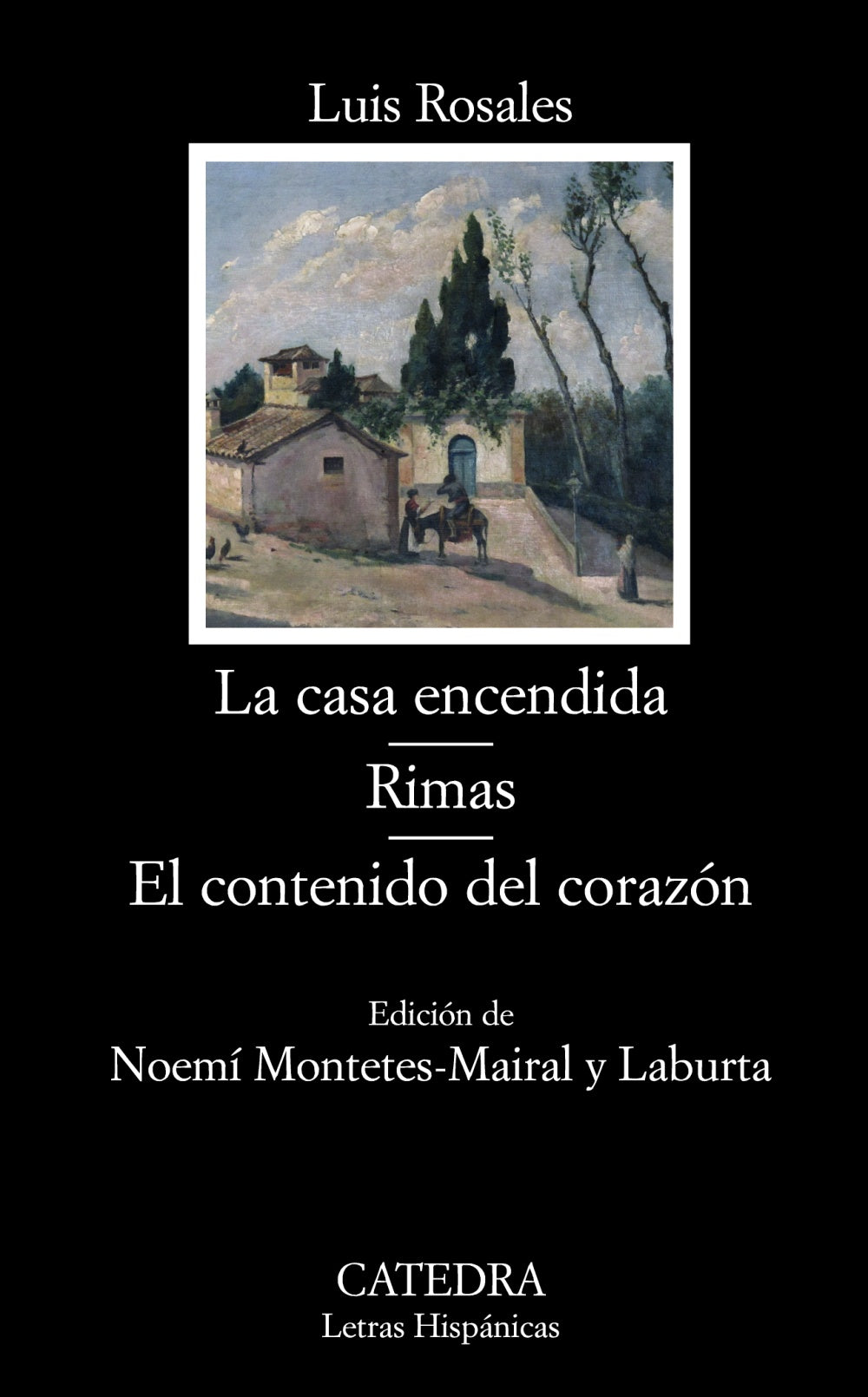 La casa encendida; Rimas; El contenido del corazón, de Rosales, Luis | portada del libro