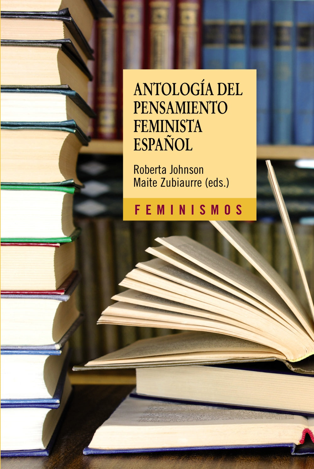 Antología del pensamiento feminista español: 1726-2011, de Varios Autores | portada del libro