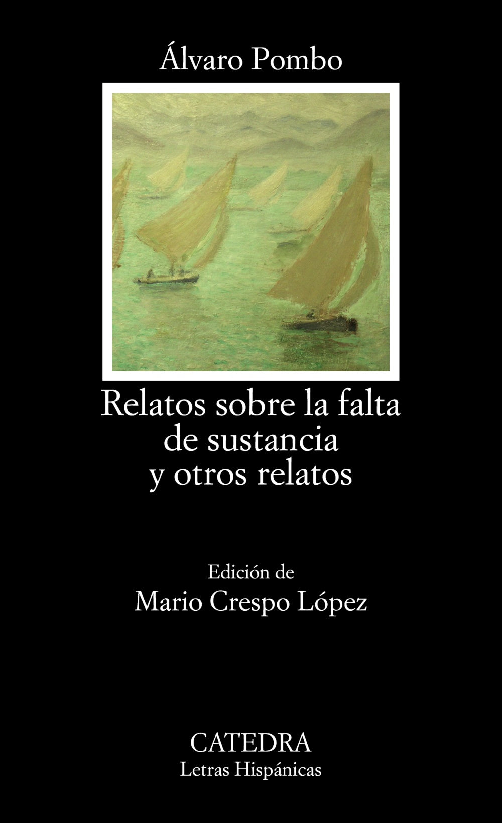 Relatos sobre la falta de sustancia y otros relatos, de Pombo, Álvaro | portada del libro