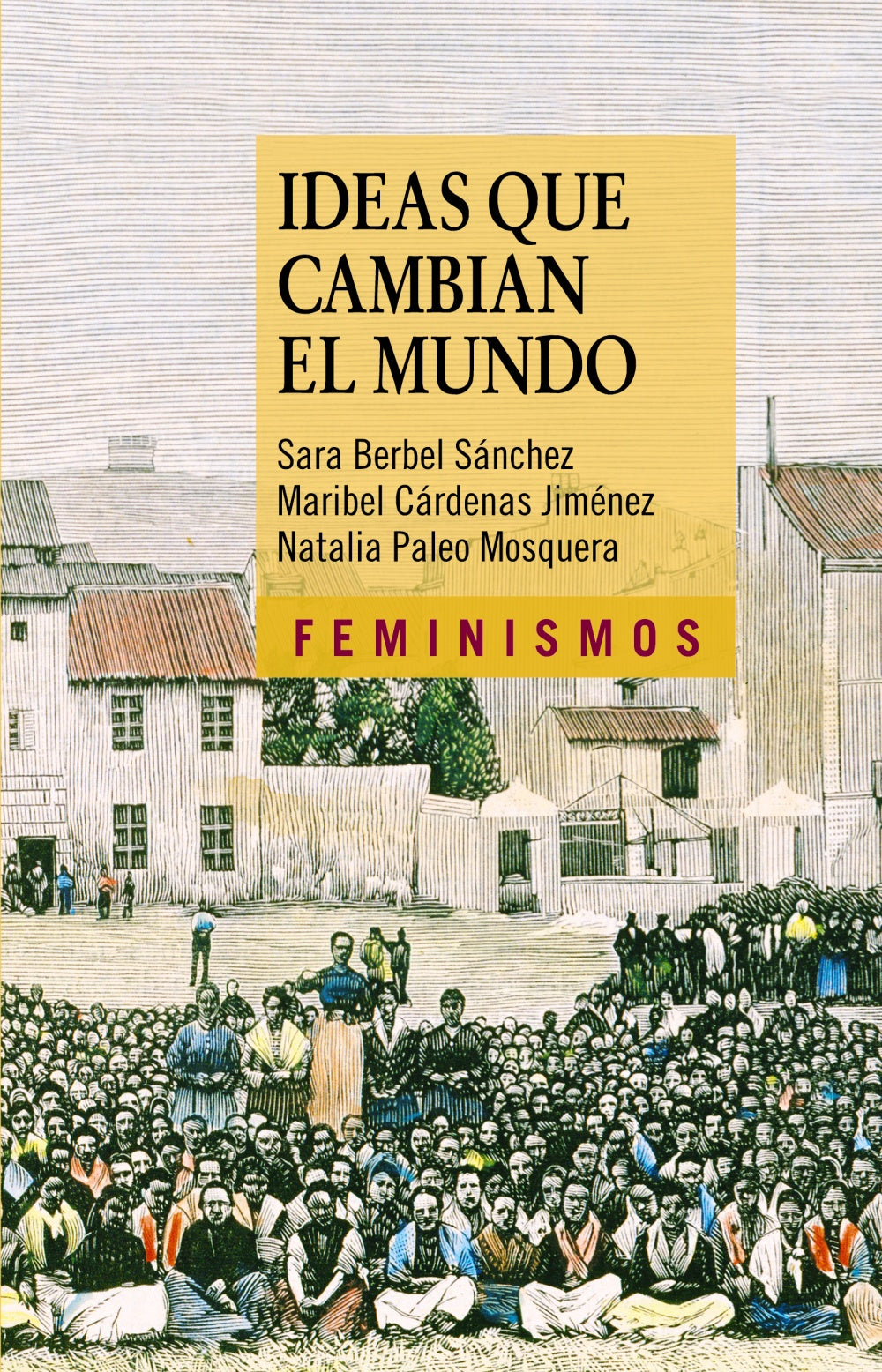 Ideas que cambian el mundo, de Berbel Sánchez, Sara | portada del libro