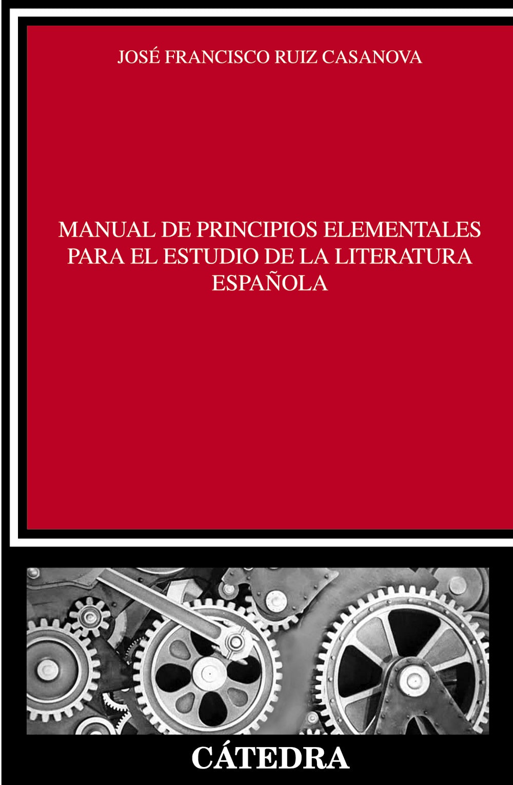 Manual de principios elementales para el estudio de la literatura española, de Ruiz Casanova, José Francisco | portada del li