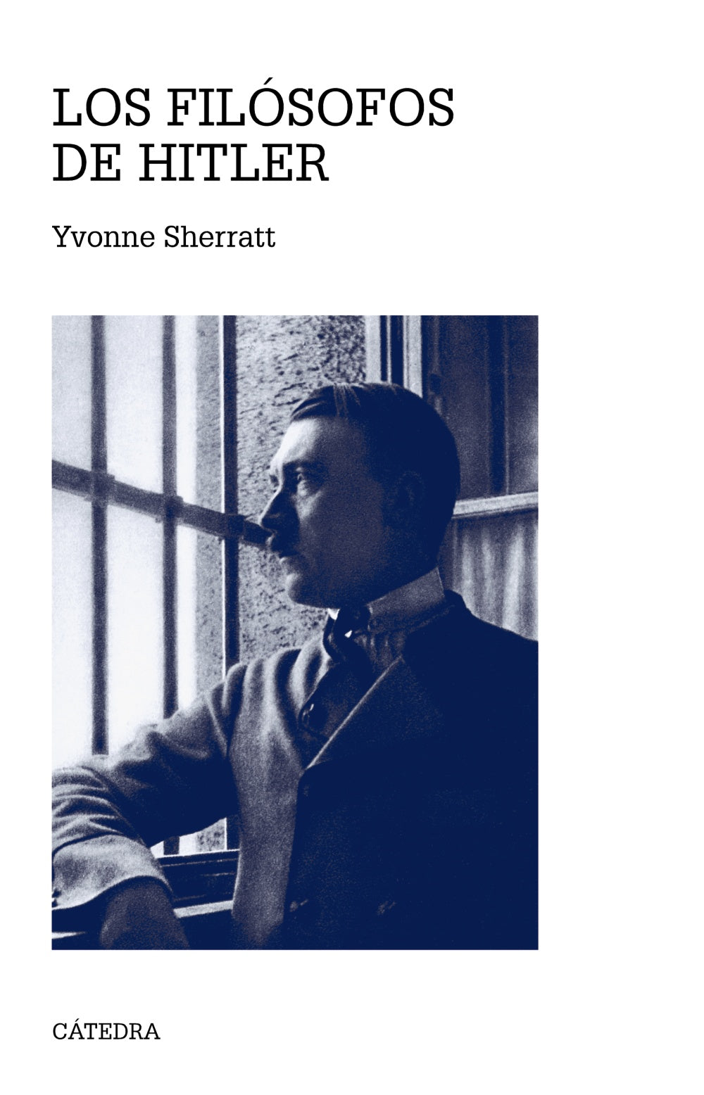 Los filósofos de Hitler, de Sherratt, Yvonne | portada del libro