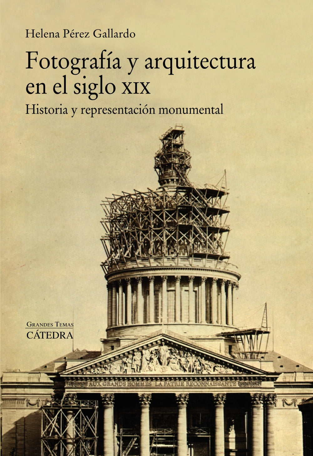 Fotografía y arquitectura en el siglo XIX, de Pérez Gallardo, Helena | portada del libro